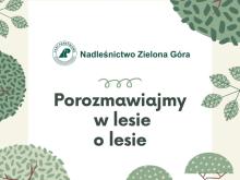 Nadleśnictwo Zielona Góra zaprasza na terenowe konsultacje