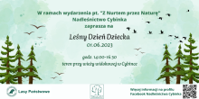 "Z nurtem przez Naturę"- zapraszamy na Leśny Dzień Dziecka w Cybince