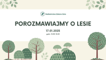 Porozmawiajmy o lesie - zapraszamy na konsultacje społeczne w Nadleśnictwie Zielona Góra