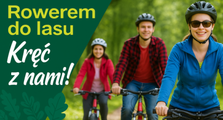 Wracamy na rowery - ROWEREM DO LASU 2025